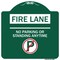 Signmission Fire Lane-No Parking or Standing Anytime W/ No Parking, Green & White Alum, 18" x 18", GW-1818-24006 A-DES-GW-1818-24006 - alternate 1